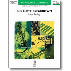 FJH Fraley R               Big Clifty Breakdown - Jazz Ensemble