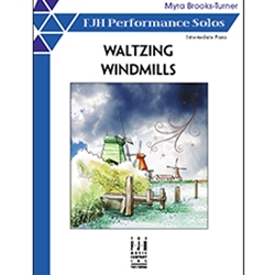 FJH Brooks-Turner        Myra Brooks-Turner  Waltzing Windmills - Piano Solo Sheet