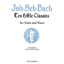 Carl Fischer Bach Murphy  10 Little Classics - Viola