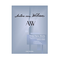 Carl Fischer Webern               Shaftel  Three PIano Works Critical Edition