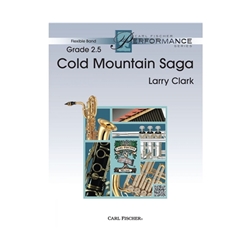 Carl Fischer Clark L                Cold Mountain Saga (Flex Band) - Concert Band