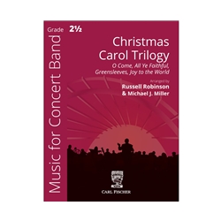 Carl Fischer Miller, Michael J. , Robinson / Miller  Christmas Carol Trilogy - Concert Band