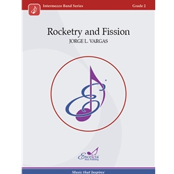 Rocketry and Fission - Concert Band