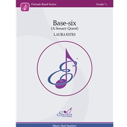 Base-six (A Senary Quest) - Concert Band