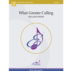 What Greater Calling - Concert Band