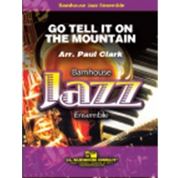 Barnhouse  Clark P  Go Tell It On The Mountain - Jazz Ensemble