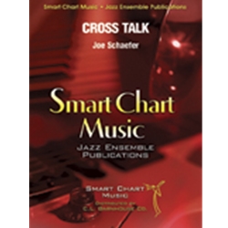 Smart Chart Schaefer J   Cross Talk - Jazz Ensemble