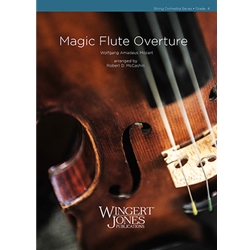 Wingert Jones Mozart W McCashin R  Magic Flute Overture - String Orchestra