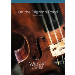 Wingert Jones Bishop J   On the Pilgrim's Road - String Orchestra