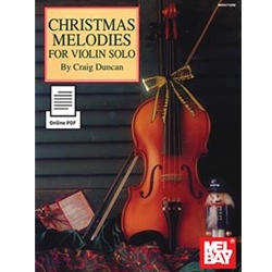 Mel Bay  Duncan, Craig  Christmas Melodies for Violin Solo Bk/Online PDF - Violin