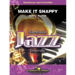 Barnhouse Neeck L   Make It Snappy - Jazz Ensemble