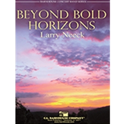 Barnhouse Neeck L   Beyond Bold Horizons - Concert Band