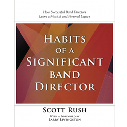 GIA Rush S   Habits of a Significant Band Director - Text