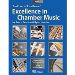Kjos Pearson / Nowlin   Tradition of Excellence - Excellence in Chamber Music Book 2 - Clarinet | Bass Clarinet