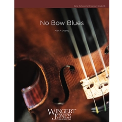 Wingert Jones Dudley A   No Bow Blues - String Orchestra