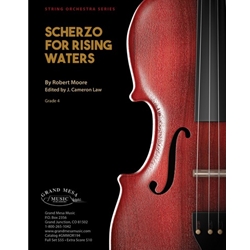 Grand Mesa Moore R Law C  Scherzo for Rising Waters - String Orchestra