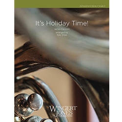 Wingert Jones Pierpont J Grice R  It's Holiday Time - Concert Band