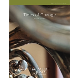 Wingert Jones Tippette B   Tides of Change - Concert Band
