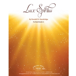 Grand Mesa Standridge R   Lux Spiritus - Concert Band
