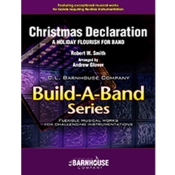 Barnhouse Smith R Glover A  Christmas Declaration (Build-A-Band) - Concert Band