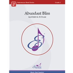 Excelcia Putnam M   Abundant Bliss - Concert Band