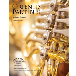 Grand Mesa Oganovic R   Orientis Partibus - Concert Band