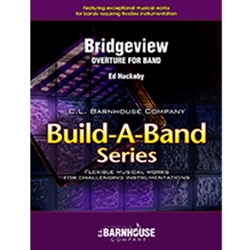 Barnhouse Huckeby E   Bridgeview (Build-A-Band) - Concert Band