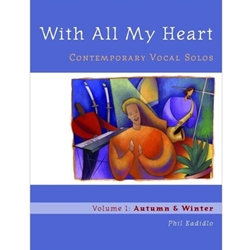 Augsburg  Kadidlo  With All My Heart - Contemporary Vocal Solos Volume 1: Autumn/Winter