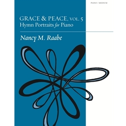 Augsburg  Raabe  Grace & Peace Volume 5 - Hymn Portraits for Piano