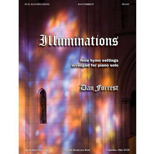 BeckenhorstPres  Forrest  Illuminations - Nine Hymn Settings Arranged for Piano Solo