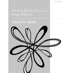 Augsburg  Raabe  Grace & Peace Volume 6 - Songs of Heaven