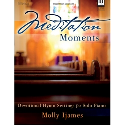 Lillenas Ijames M   Meditation Moments - Devotional Hymn Settings for Solo Piano