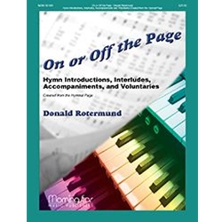MorningStar  Rotermund  On or Off the Page - Hymn Introductions, Interludes, Accompaniments and Voluntaries