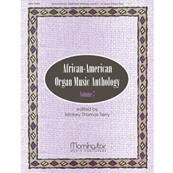 MorningStar  Terry  African-American Organ Music Anthology Volume 7