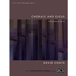 E C Schirmer Conte D   Chorale and Gigue for Organ Solo