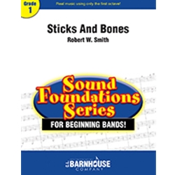 Barnhouse Smith R   Sticks And Bones - Concert Band