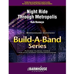 Barnhouse  Romeyn R  Night Ride Through Metropolis (Build-A-Band) - Concert Band