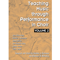 Teaching Music through Performance in Choir - Volume 2