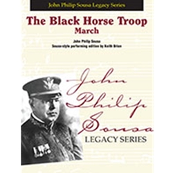 Barnhouse Sousa J Brion K  Black Horse Troop
March - Concert Band