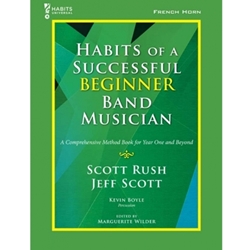 GIA Rush / Scott   Habits of a Successful Beginner Band Musician - French Horn