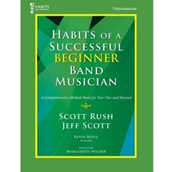 GIA Rush / Scott   Habits of a Successful Beginner Band Musician - Trombone