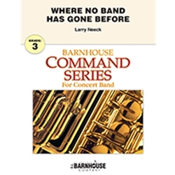 Barnhouse Neeck L   Where No Band Has Gone Before - Concert Band
