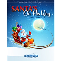 Barnhouse Swearingen J   Santa’s On His Way - Concert Band