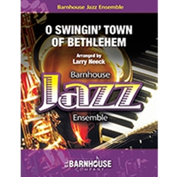 Barnhouse  Neeck L  O Swingin’ Town Of Bethlehem - Jazz Ensemble