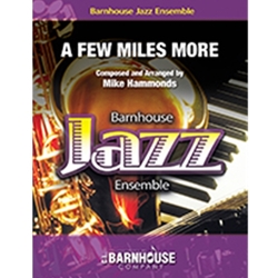 Barnhouse Hammonds M Hammonds M  A Few Miles More - Jazz Ensemble