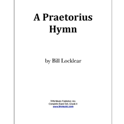 Trn  Locklear B  A Praetorius Hymn - Concert Band