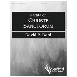 SacredMusicPres  Dahl D  Partita on "Christe Sanctorum"