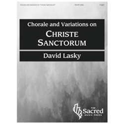 SacredMusicPres  Lasky D  Chorale and Variations on "Christe Sanctorum"