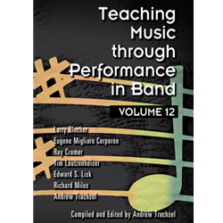 Teaching Music through Performance in Band - Volume 12 *NEW* – Book