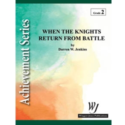 When the Knights Return From Battle - Concert Band